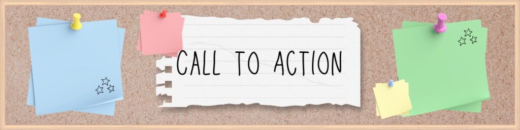 The image shows a corkboard background with colorful stick notes and  a page saying "call to action" 